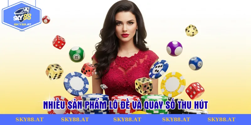 Nhiều sản phẩm lô đề và quay số thu hút